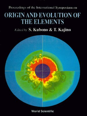 cover image of Origin and Evolution of the Elements--Proceedings of the International Symposium